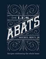 9781409168959-1409168956-Les Abats: Recipes celebrating the whole beast