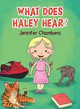 9781647509330-1647509335-What Does Haley Hear?