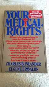 9780316695466-0316695467-Your Medical Rights: How to Become an Empowered Consumer