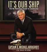 9781600241574-1600241573-It's Our Ship: The No-Nonsense Guide to Leadership