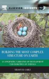 9780124016675-0124016677-Building the Most Complex Structure on Earth: An Epigenetic Narrative of Development and Evolution of Animals (Elsevier Insights)