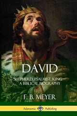 9781387973101-138797310X-David: Shepherd, Psalmist, King – A Biblical Biography