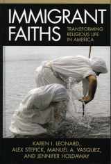9780759108165-0759108161-Immigrant Faiths: Transforming Religious Life in America