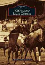 9780738588742-0738588741-Keeneland Race Course (Images of America)