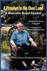 9781590212011-1590212010-A Prophet in His Own Land: A Malcolm Boyd Reader (White Crane Wisdom)