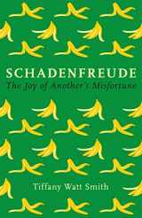 9781781259085-1781259089-Schadenfreude: The joy of another's misfortune (Wellcome)