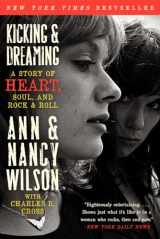 9780062101686-0062101684-Kicking & Dreaming: A Story of Heart, Soul, and Rock and Roll