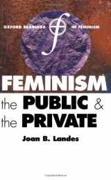 9780198752028-0198752024-Feminism, the Public, and the Private (Oxford Readings in Feminism)