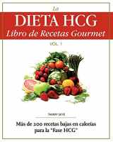 9780984399956-098439995X-La Dieta HCG Libro de Recetas Gourmet: Mas de 200 recetas bajas en calorias para la Fase HCG (Spanish Edition)