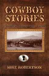 9781627875219-1627875212-Cowboy Stories: Farther down the Trail
