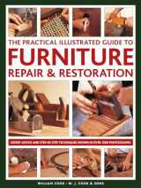 9780754834977-0754834972-The Practical Illustrated Guide to Furniture Repair & Restoration: Expert Advice and Step-By-Step Techniques in Over 1200 Photographs