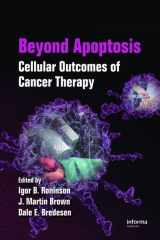 9780849391927-084939192X-Beyond Apoptosis: Cellular Outcomes of Cancer Therapy