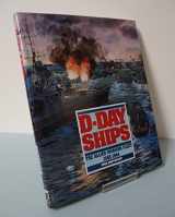9780851776392-0851776396-D-Day Ships: The Allied Invasion Fleet, June 1944