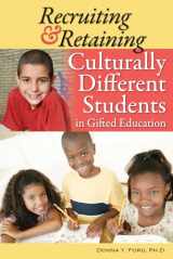 9781618210494-1618210491-Recruiting and Retaining Culturally Different Students in Gifted Education