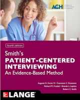 9781259644627-1259644626-Smith's Patient Centered Interviewing: An Evidence-Based Method, Fourth Edition