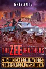 9781626760349-1626760349-The Zee Brothers: Zombie Apocalypse Now?: Zombie Exterminators Vol.4