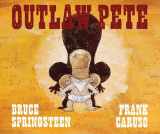 9781501103858-1501103857-Outlaw Pete