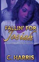 9781544821597-154482159X-Fallin' for Josiah: A Clean Christian Romance Novel