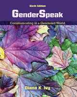 9781465286529-1465286527-GenderSpeak: Communicating in a Gendered World