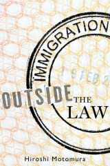 9780199768431-0199768439-Immigration Outside the Law