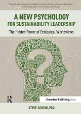 9781783531950-1783531959-A New Psychology for Sustainability Leadership: The Hidden Power of Ecological Worldviews
