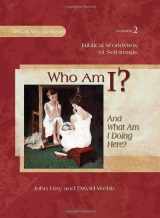 9781935495086-1935495089-Who am I? And What am I Doing Here?, Textbook