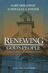9780891120100-0891120106-Renewing God's People: A Concise History of Churches of Christ