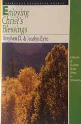 9780830811816-0830811818-Enjoying Christ's Blessings (Spiritual Encounter Guides)