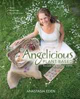 9781916159211-1916159214-Angelicious Plant-based: Recipes for a kinder world