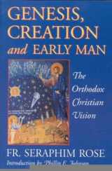 9781887904025-1887904026-Genesis, Creation and Early Man: The Orthodox Christian Vision