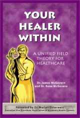 9781587361999-158736199X-Your Healer Within: A Unified Field Theory for Healthcare