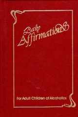 9781558741973-1558741976-Daily Affirmations: For Adult Children of Alcoholics/Gift Edition