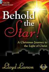 9781429129398-1429129395-Behold the Star! - Satb Score with Performance CD: A Christmas Journey to the Light of Christ