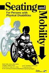 9780761647263-0761647260-Seating and Mobility for Persons With Physical Disabilities