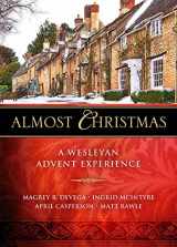 9781501890574-1501890573-Almost Christmas: A Wesleyan Advent Experience