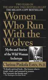 9780345409874-0345409876-Women Who Run with the Wolves: Myths and Stories of the Wild Woman Archetype