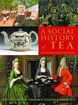 9780983610625-0983610622-A Social History of Tea: Tea's Influence on Commerce, Culture & Community