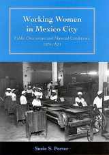 9780816522682-0816522685-Working Women in Mexico City: Public Discourses and Material Conditions, 1879-1931