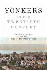 9781438453934-1438453930-Yonkers in the Twentieth Century (Excelsior Editions)