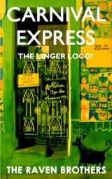 9780954884246-0954884248-The Linger Loco! In Search of the Real Carnival (Argentina, Chile, Peru, Brazil)