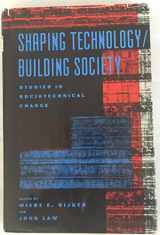 9780262023382-0262023385-Shaping Technology/Building Society: Studies in Sociotechnical Change (Inside Technology)