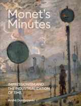 9780300270662-0300270666-Monet's Minutes: Impressionism and the Industrialization of Time