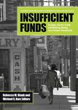 9780871544704-0871544709-Insufficient Funds: Savings, Assets, Credit, and Banking Among Low-Income Households (National Poverty Center Series on Poverty and Public Policy)