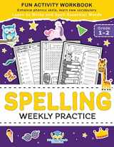 9781953149329-1953149324-Spelling Weekly Practice for 1st 2nd Grade: Learn to Write and Spell Essential Words Ages 6-8 | Kindergarten Workbook, 1st Grade Workbook and 2nd ... ... + Worksheets (Elementary Books for Kids)