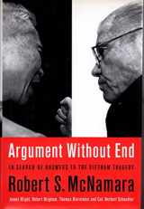 9781891620225-1891620223-Argument Without End: In Search Of Answers To The Vietnam Tragedy