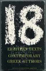 9780674241756-0674241754-Eighteen Texts: Writings by Contemporary Greek Authors