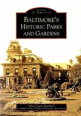 9780738516936-0738516937-Baltimore's Historic Parks and Gardens (MD) (Images of America)