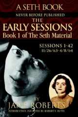 9780965285506-0965285502-The Early Sessions: Sessions 1-42 : 11/26/63-4/8/64 (Seth, Seth Book.)