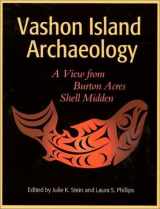 9780295982878-029598287X-Vashon Island Archaeology: A View from Burton Acres Shell Midden (Burke Museum of Natural History and Culture Research Report)