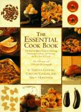 9781556706028-1556706022-The Essential Cook Book: The Back-To-Basics Guide to Selecting, Preparing, Cooking, and Serving the Very Best of Food